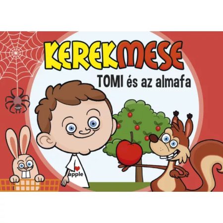 KEREKMESE: TOMI ÉS AZ ALMAFA