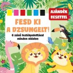   FESD KI A DZSUNGELT! 6 SZÍNŰ FESTÉKPALETTÁVAL MINDEN OLDALON