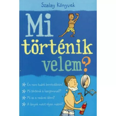 MI TÖRTÉNIK VELEM?