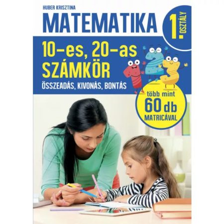 Matematika 1.osztály - 10 - es, 20 - as számkör