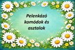Pelenkázó komódok és asztalok