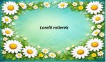 Lorelli rollerek