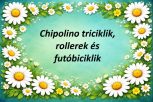 CHIPOLINO triciklik, rollerek és futóbiciklik CHIPOLINO triciklik, rollerek és futóbiciklik